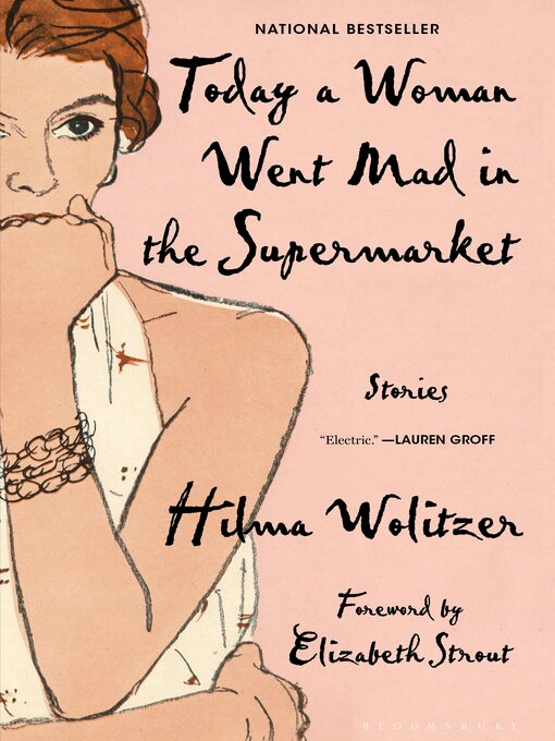 Title details for Today a Woman Went Mad in the Supermarket by Hilma Wolitzer - Wait list